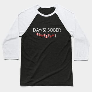 Days Sober Baseball T-Shirt